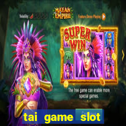 tai game slot nạp the vietnamobile