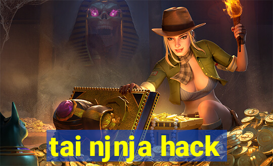 tai njnja hack