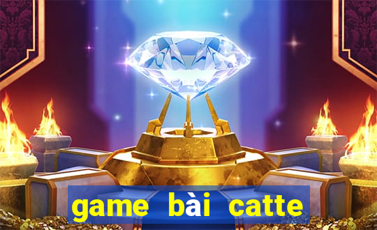 game bài catte đổi thưởng