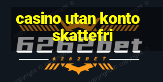 casino utan konto skattefri