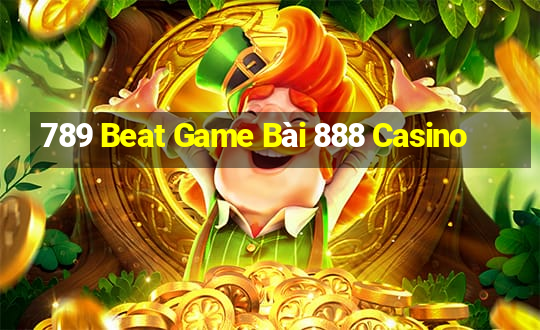 789 Beat Game Bài 888 Casino