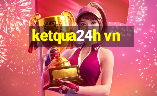 ketqua24h vn