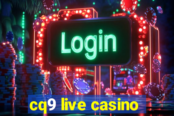 cq9 live casino