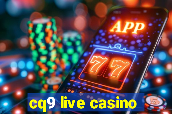 cq9 live casino