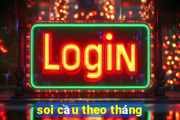 soi cầu theo tháng