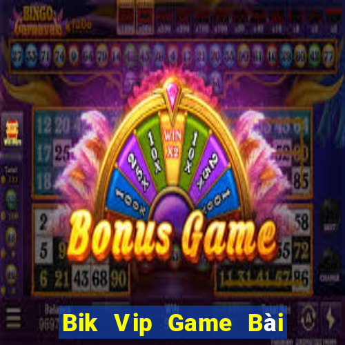 Bik Vip Game Bài 69 Doi Thuong