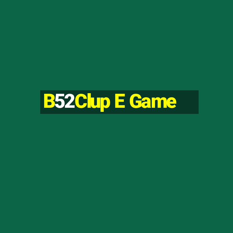 B52Clup E Game