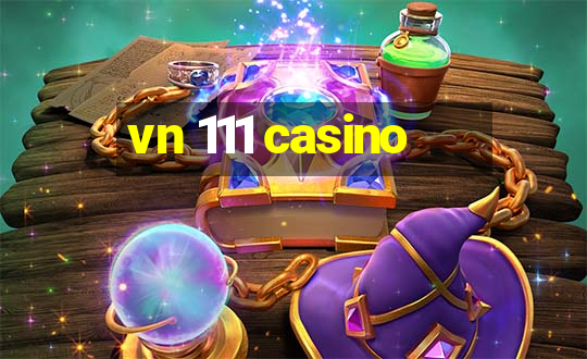 vn 111 casino