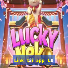 Link tải app L8 Thưởng 488k