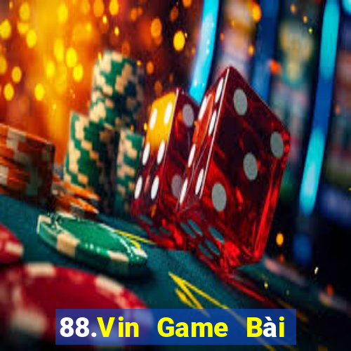 88.Vin Game Bài Online Uy Tín