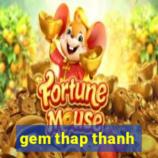 gem thap thanh