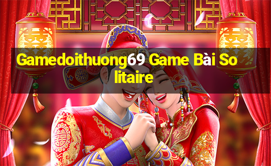 Gamedoithuong69 Game Bài Solitaire