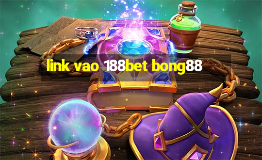 link vao 188bet bong88