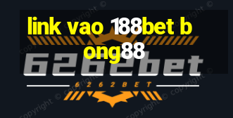 link vao 188bet bong88