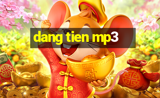 dang tien mp3