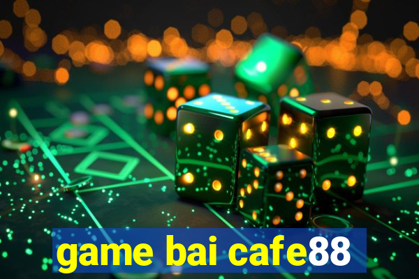 game bai cafe88