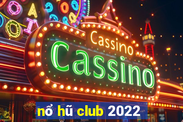 nổ hũ club 2022