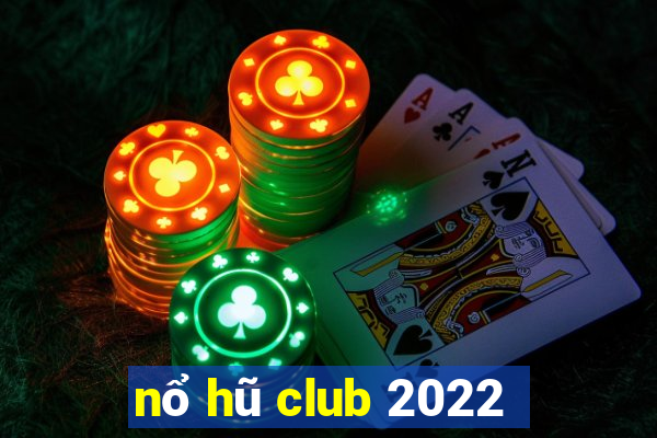 nổ hũ club 2022