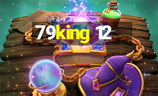 79king 12