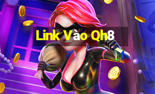 Link Vào Qh8