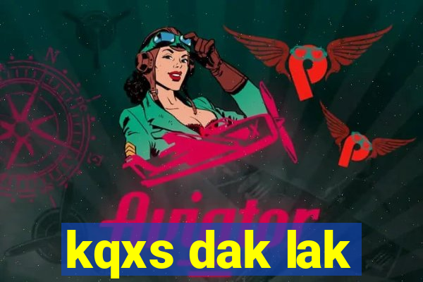 kqxs dak lak