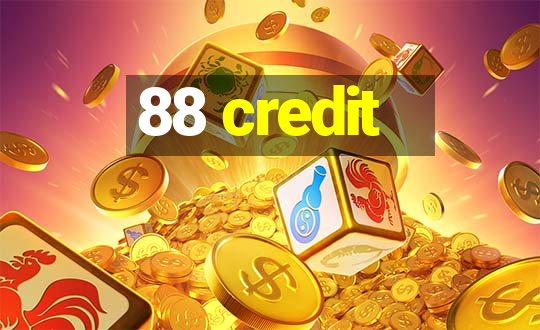 88 credit