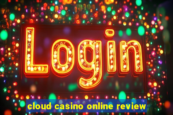 cloud casino online review