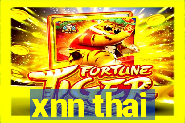 xnn thai