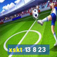 xskt 13 8 23