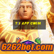 Tải App Cwim