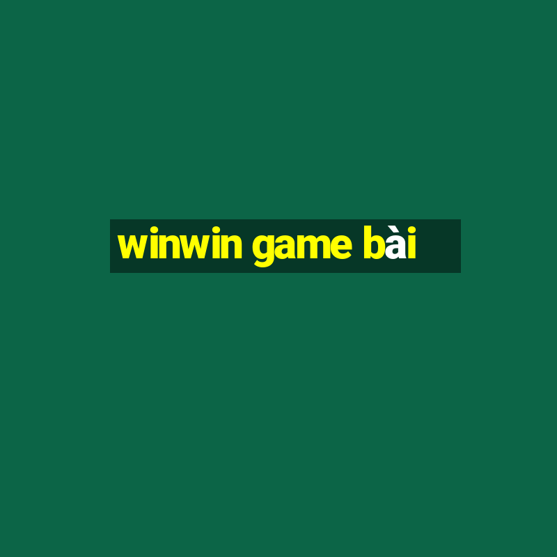 winwin game bài