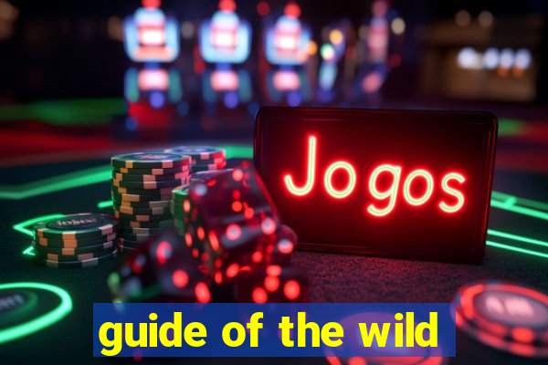 guide of the wild