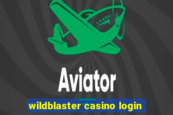 wildblaster casino login