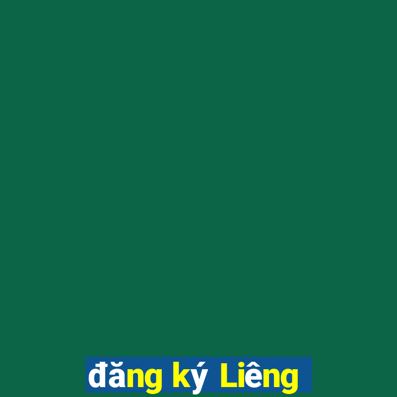 đăng ký Liêng