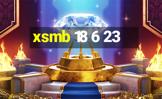 xsmb 18 6 23