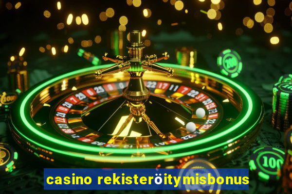 casino rekisteröitymisbonus