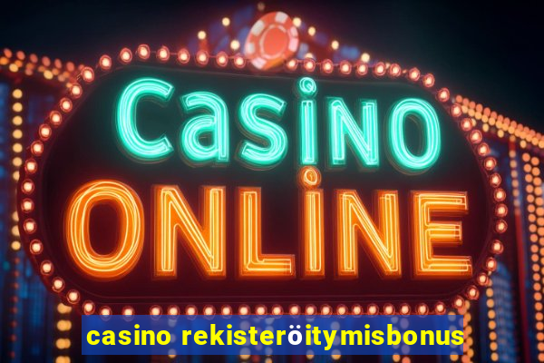 casino rekisteröitymisbonus