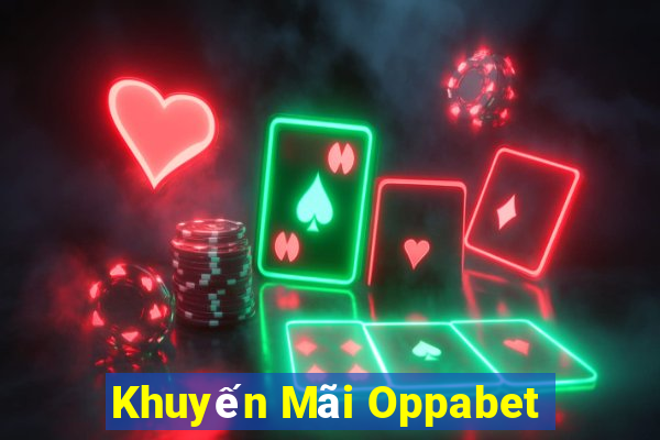 Khuyến Mãi Oppabet