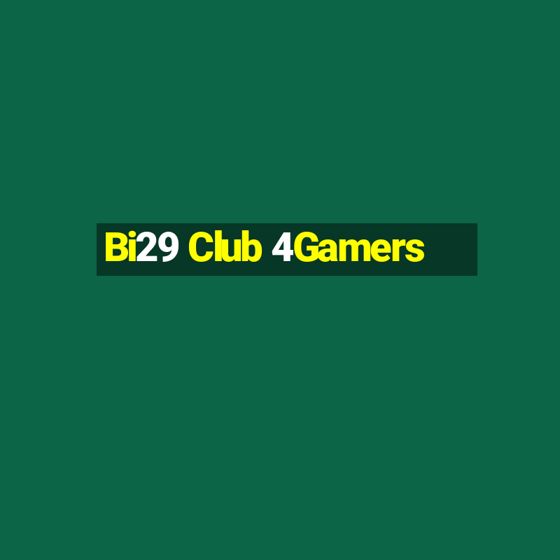 Bi29 Club 4Gamers