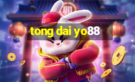 tong dai yo88