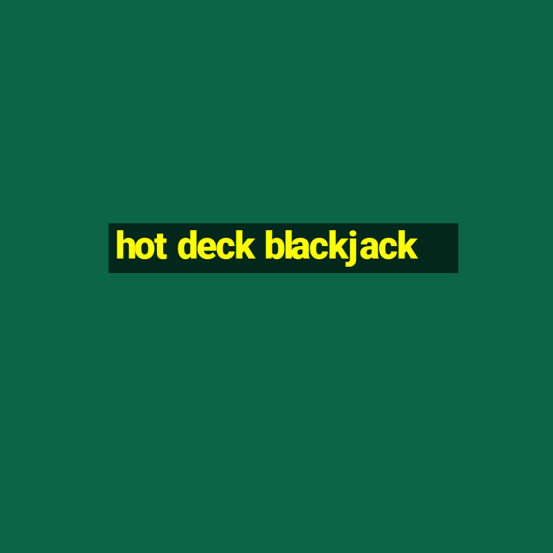 hot deck blackjack