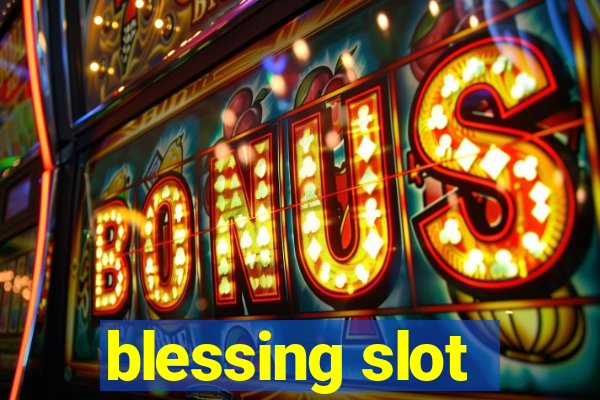 blessing slot