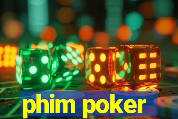 phim poker