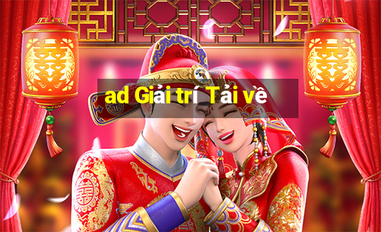 ad Giải trí Tải về