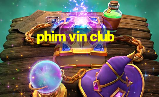 phim vin club