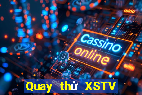 Quay thử XSTV ngày 11