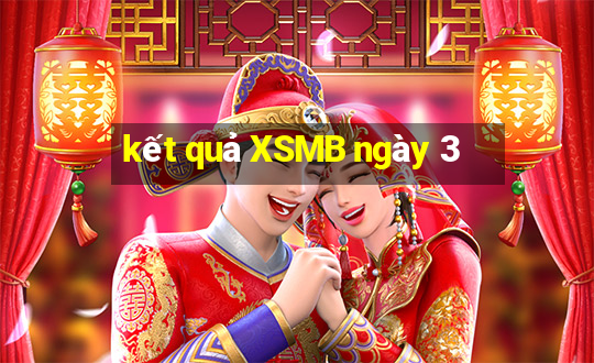 kết quả XSMB ngày 3