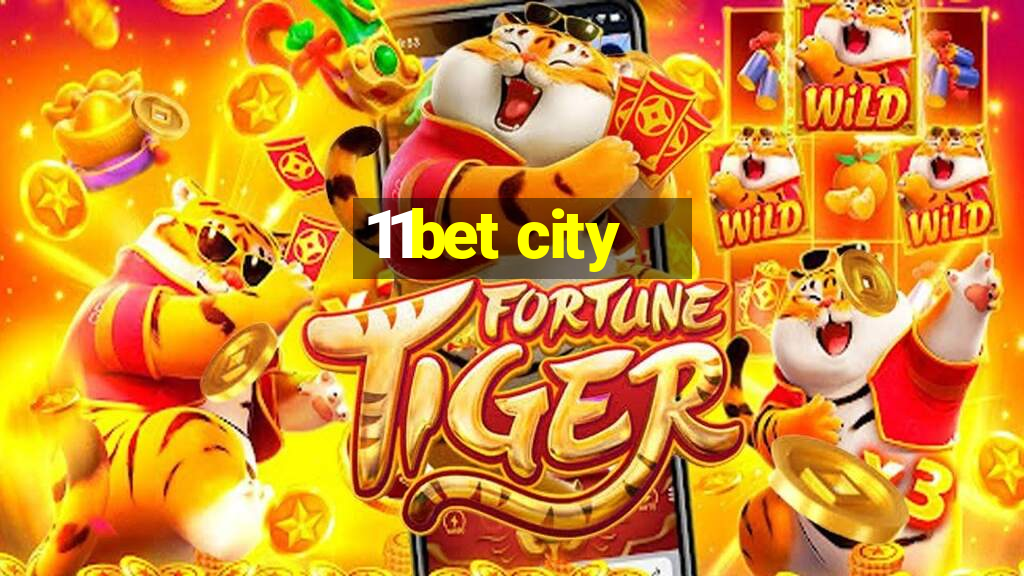 11bet city