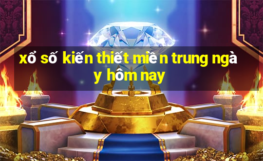 xổ số kiến thiết miền trung ngày hôm nay