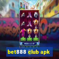 bet888 club apk